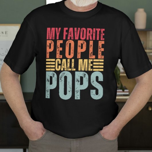 私の人々はお気に入りの私をポップパパと呼ぶ Tシャツ