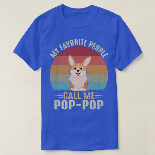 私の人々はお気に入りの私をポポップキュートCorgiと呼ぶ Tシャツ (デザイン正面)