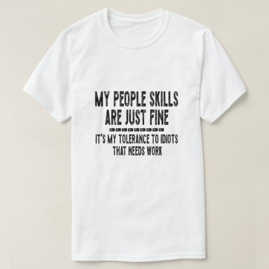 私の人付き合いのスキルは完璧 愚か者への寛容度N Tシャツ (デザイン正面)