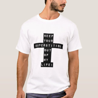 私の人生から迷信を排除しろ！ Tシャツ