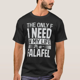 私の人生で必要なのはファラフェル1 Tシャツ