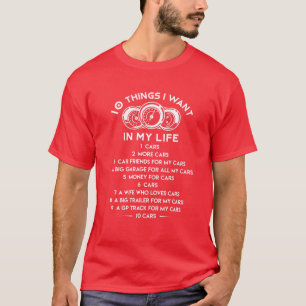 私の人生で欲しいものが、より多くの車Cおもしろい Tシャツ