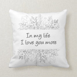 私の人生で、私はあなたをもっと愛している クッション