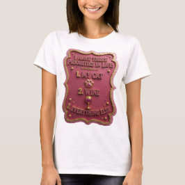 私の人生には3つの優先順位がある 1 猫 2 ワイン 3 Tシャツ