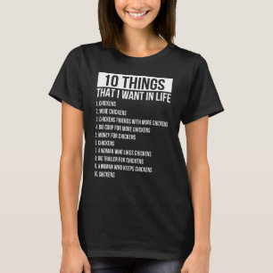 私の人生にもっと欲しい10のこと ニワトリがもっと欲しい メンズ Tシャツ
