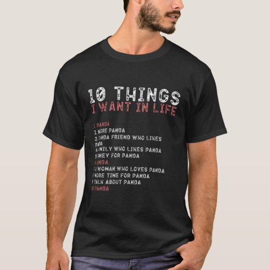 私の人生のシャツで欲しいもの10パンダ愛好家 Tシャツ (正面)