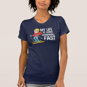 私の人生は下り坂の速いスキーヤーの冬に行く Tシャツ