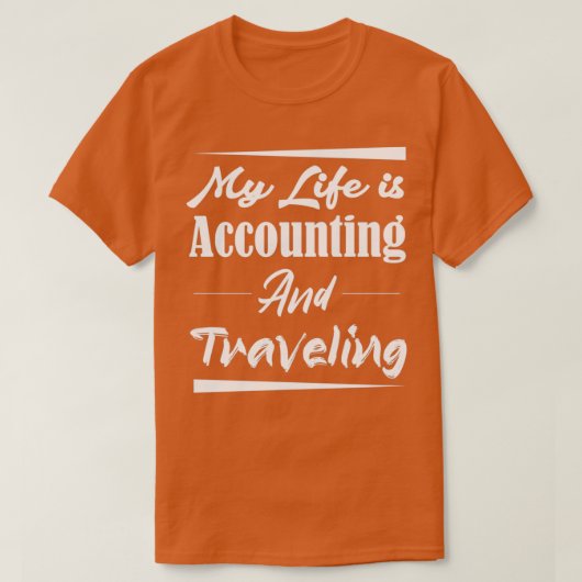 私の人生は会計と旅行2 Tシャツ (デザイン正面)