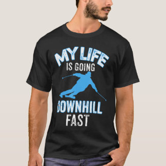 私の人生は急斜面を転がり落ちている スキーが好きな人へのギフト Tシャツ
