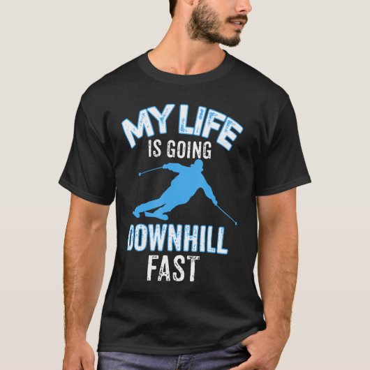 私の人生は急斜面を転がり落ちている スキーが好きな人へのギフト Tシャツ (正面)