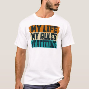 私の人生は私の態度を決める Tシャツ