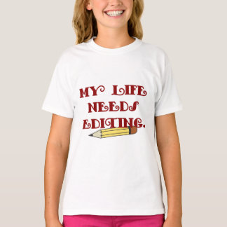 私の人生は編集が必要だ Tシャツ