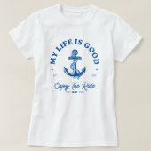 「私の人生は良い。」カスタムアンカーTシャツ Tシャツ (デザイン正面)