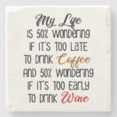 私の人生は50%のコーヒーとワ疑問に思インでおもしろいす ストーンコースター (正面)