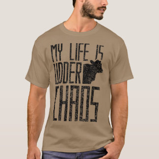 私の人生はuder chaos牛の農家ヘルドウフウフスファーミン tシャツ