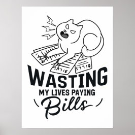 私の人生を無駄にするおもしろい猫デザイン ポスター