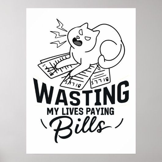 私の人生を無駄にするおもしろい猫デザイン ポスター (正面)