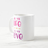私の人生を。私のすべての愛。 コーヒーマグカップ (正面左)