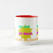 私の人生、私のルール、私の決断 ツートーンマグカップ (中央)
