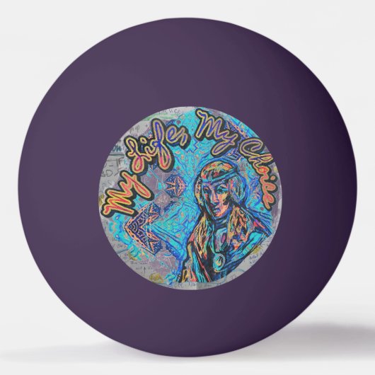 私の人生、私の選択。プリンセスのような女性とフラクタル 卓球ボール (正面)