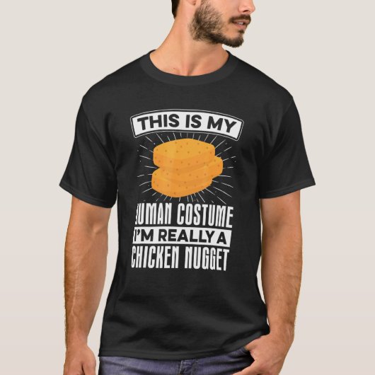 私の人間の衣装のチキンナゲット ファストフード Tシャツ (正面)