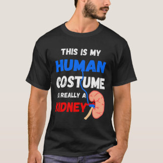 私の人間の衣装は本当に腎臓病Paだ Tシャツ