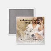 私の人間は結婚している犬が日付を保存 マグネット (正面/裏面)