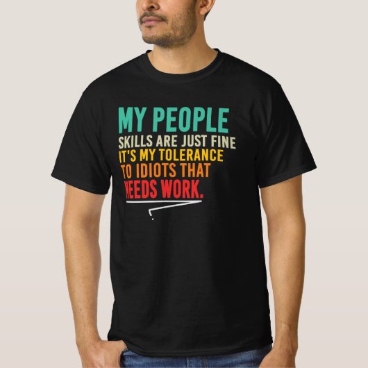 私の人間関係スキルは完璧です Tシャツ (正面)