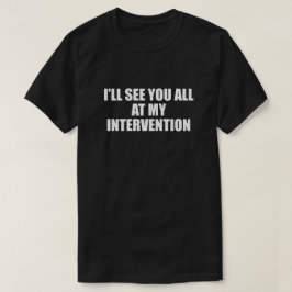 私の介抱で会おう Tシャツ