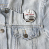 私の仕事が大好き 缶バッジ (インサイチュ)