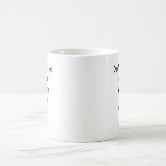 私の仕事ではない簡単私は効率的なおもしろい引用文 コーヒーマグカップ (中央)