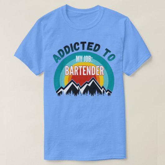 私の仕事のバーテンダー中毒 Tシャツ (デザイン正面)