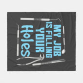 私の仕事はあなたの穴を歯医者のギャグで埋めている フリースブランケット (正面(横))