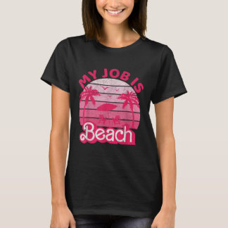 私の仕事はビーチレトロヴィンテージおもしろいギフトビーチ仕事 Tシャツ