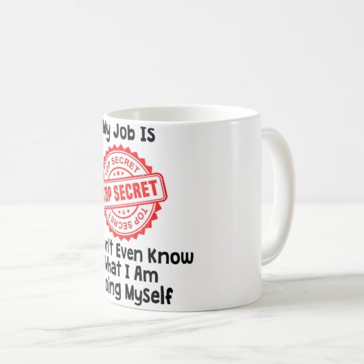 私の仕事は極秘の事務おもしろい所マグだ コーヒーマグカップ (正面右)