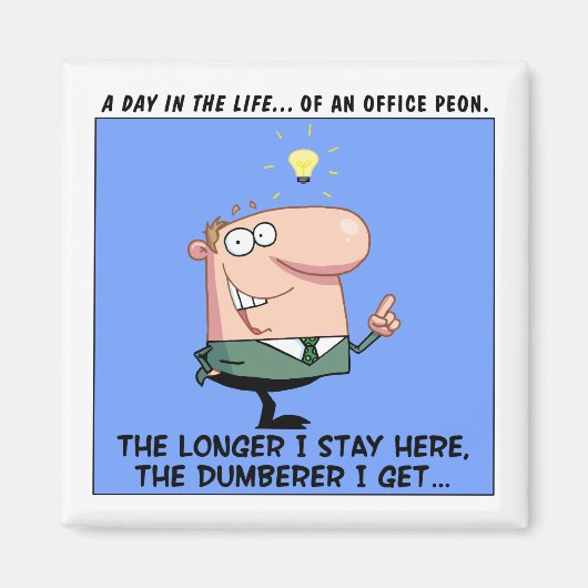 私の仕事は私を馬鹿にしている マグネット (正面)