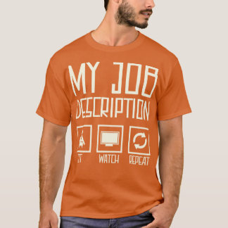 私の仕事説明Sitウォッチ繰り返しおもしろいBinge Wa Tシャツ