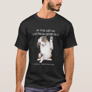 私の他のものはペット動物にオーストラリアを持っている1 Tシャツ