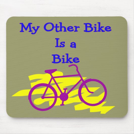 私の他のバイクはバイクです---間抜けなサイクリストのギフト マウスパッド (正面)