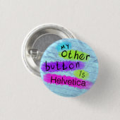私の他のボタンはHelveticaです 缶バッジ (正面&裏面)