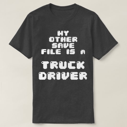 私の他の救ファイルはトラックの運転手のクラシックTShirだ Tシャツ (デザイン正面)