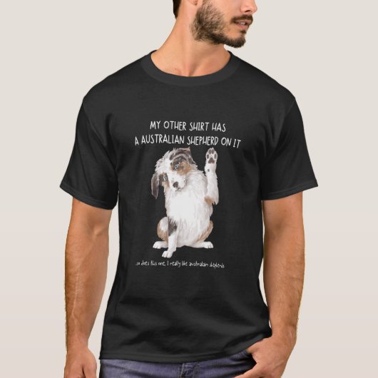 私の他の物にはオーストラリアのペット動物が1匹いる Tシャツ (正面)