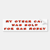 私の他の車はガスマネーで売られた バンパーステッカー (正面)
