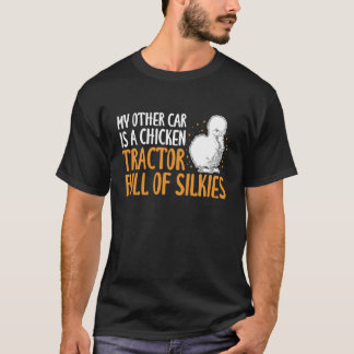 私の他の車はシルキーにひよこを運ぶトラクターです Tシャツ