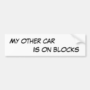 私の他の車は壊れてブロックおもしろいされている バンパーステッカー