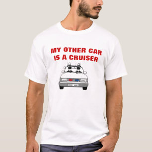 私の他の車は巡洋艦です Tシャツ