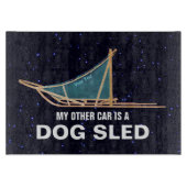 私の他の車は犬ぞりだ カッティングボード (正面)