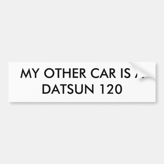 私の他の車はDATSUN 120です バンパーステッカー (正面)