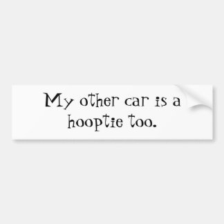 私の他の車はhooptieですも バンパーステッカー