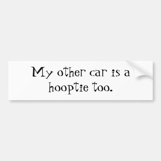 私の他の車はhooptieですも バンパーステッカー (正面)